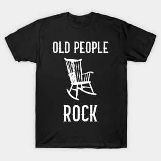 Old People Rock - The Older I Get,The Better I Was T-Shirt